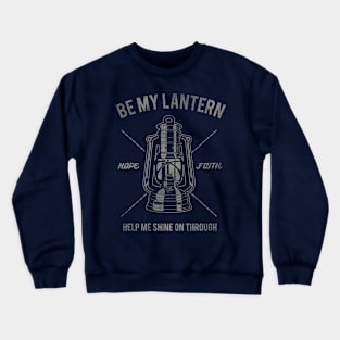 Be My Lantern Crewneck Sweatshirt